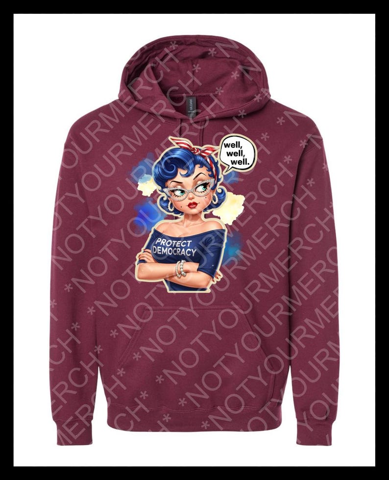 Well Well Well Protect Democracy Hoodie - Cozy Unisex Classic Fit with Brushed Fleece Interior & Pouch Pocket Maroon
