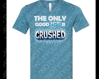 The Only Good ICE Is Crushed T-Shirt – Anti-ICE Protest Tee – Immigrant Rights Graphic Shirt (V-Neck or Crew)