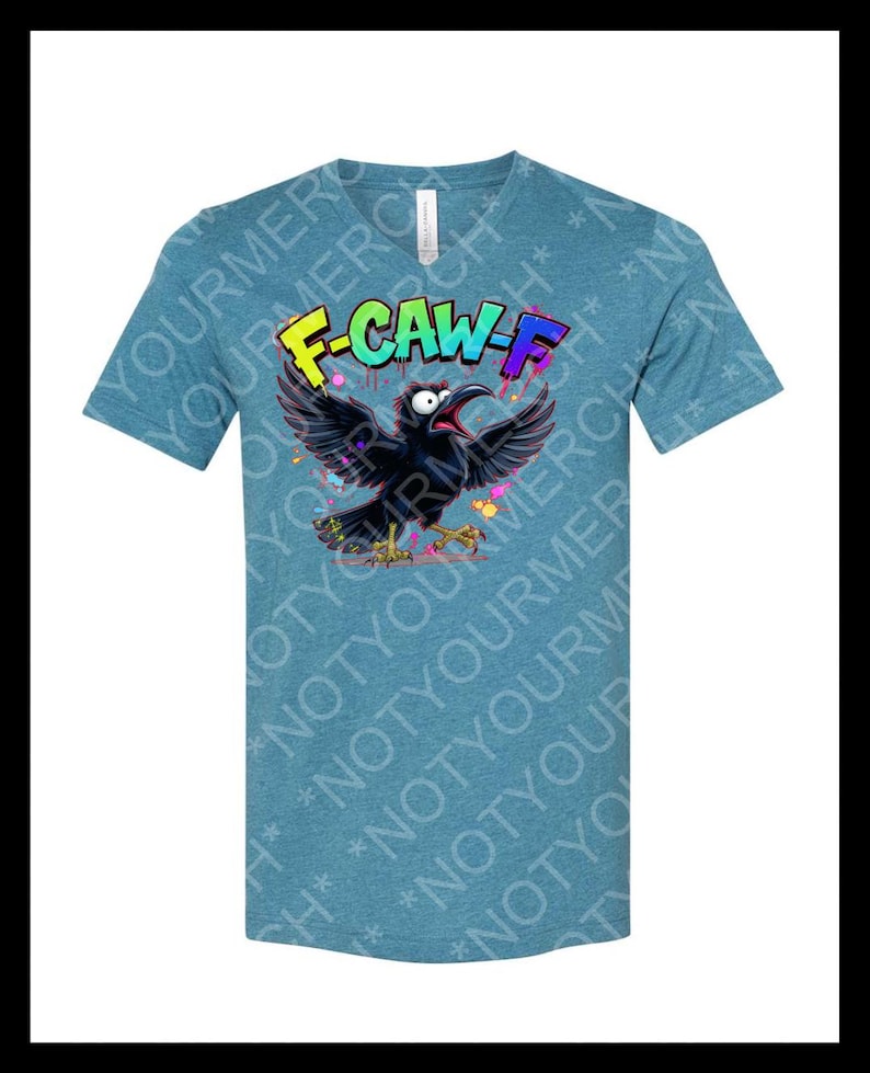 May include: Teal V-neck t-shirt featuring a cartoon crow with outstretched wings and the text "F-CAW-F" in colorful graffiti-style lettering. The crow is black with a red beak and yellow feet. The shirt has a heathered texture.