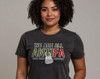 We Are All Antifa Shirt – Know Your History, Anti-Fascist Tee