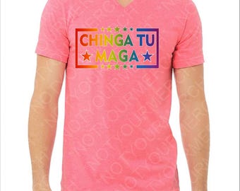 REGENBOGEN Chinga Tu Maga V-Ausschnitt | LGBTQ+ Anti-Trumpf-Shirt | Stolz Demonstranten T-Shirt | Politisches Grafik-Hemd