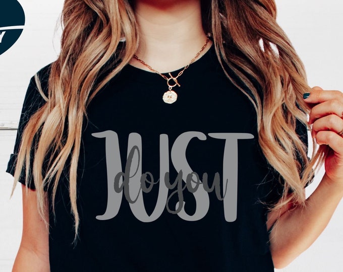 Retro Motivational gifts for women, Unique Gifts for Women, Women Gift, t-shirt for women, women's t-shirts, retro shirt, just do you shirt