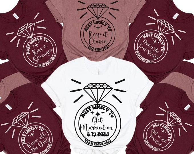 Most Likely to Bachelorette Shirt, Funny T-Shirt for Bachelorette Party, Bachelorette Tank Top, Tops for Bachelorette Party Shirt, Funny Shi