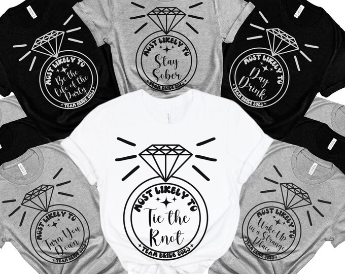 Most Likely to Bachelorette Shirt, Funny T-Shirt for Bachelorette Party, Bachelorette Tank Top, Tops for Bachelorette Party Shirt, Funny Shi