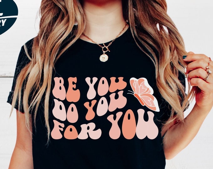 Retro Motivational gifts for women, Be You Do You For You Shirt, Women Gift, t-shirt for women, women's t-shirts, just do you retro shirt