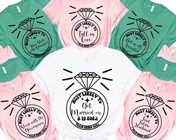 Most Likely to Bachelorette Shirt, Funny T-Shirt for Bachelorette Party, Bachelorette Tank Top, Tops for Bachelorette Party Shirt, Funny Shi