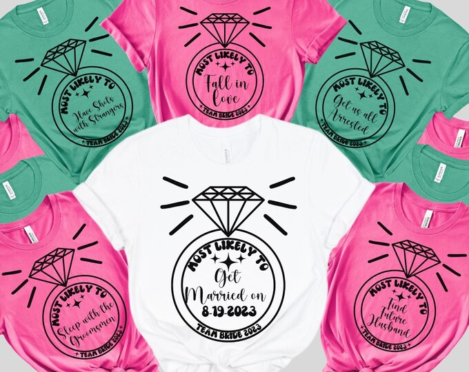 Most Likely to Bachelorette Shirt, Funny T-Shirt for Bachelorette Party, Bachelorette Tank Top, Tops for Bachelorette Party Shirt, Funny Shi