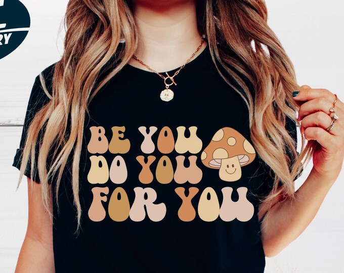 Retro Motivational gift for women, Be You Do You For You Shirt, Womens Gift, t-shirt for women, women's t-shirts, just do you retro shirt