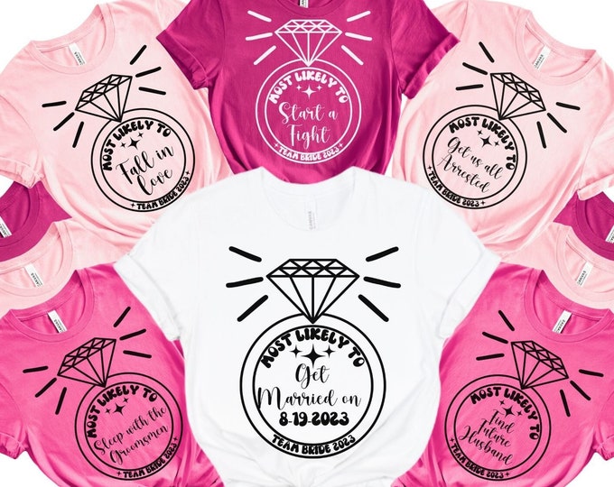 Most Likely to Bachelorette Shirt, Funny T-Shirt for Bachelorette Party, Bachelorette Tank Top, Tops for Bachelorette Party Shirt, Funny Shi