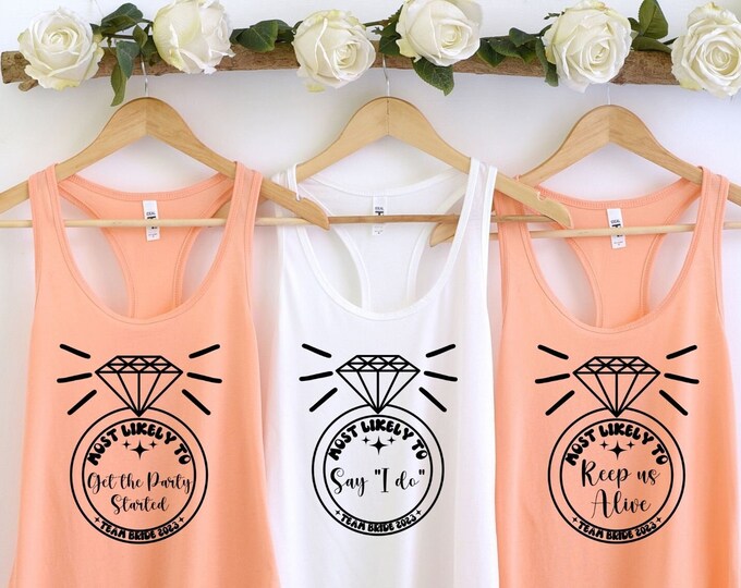 Most Likely to Bachelorette Shirt, Funny T-Shirt for Bachelorette Party, Bachelorette Tank Top, Tops for Bachelorette Party Shirt, Funny Shi