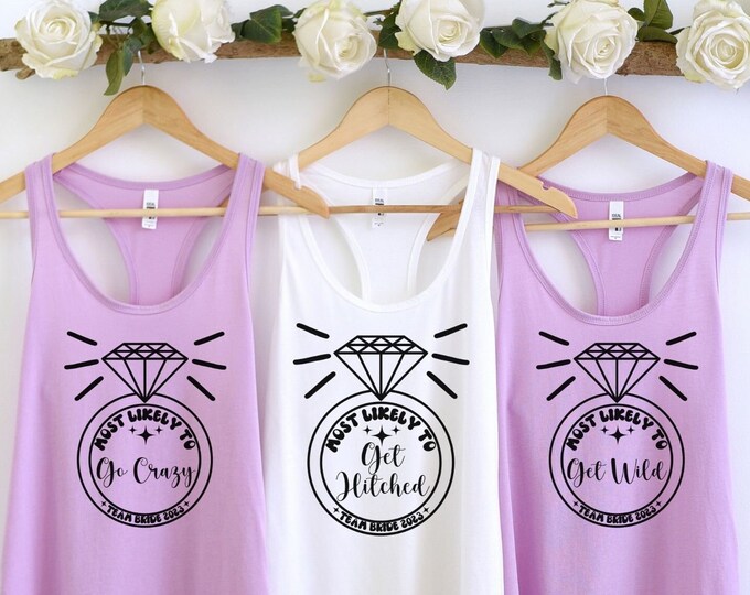 Most Likely to Bachelorette Shirt, Funny T-Shirt for Bachelorette Party, Bachelorette Tank Top, Tops for Bachelorette Party Shirt, Funny Shi