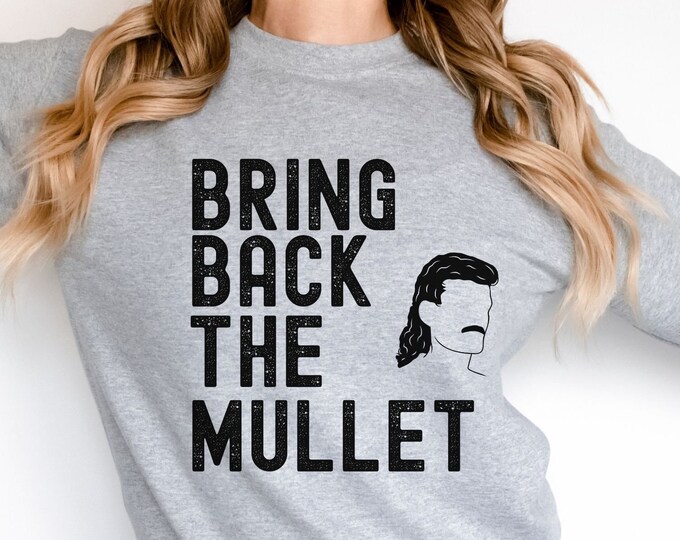 Funny Sweatshirt for Guy, Guy with Mullet Sweatshirt, Funny 80's Sweatshirt, Retro Sweatshirt, Sweatshirt for Someone with a Mullet