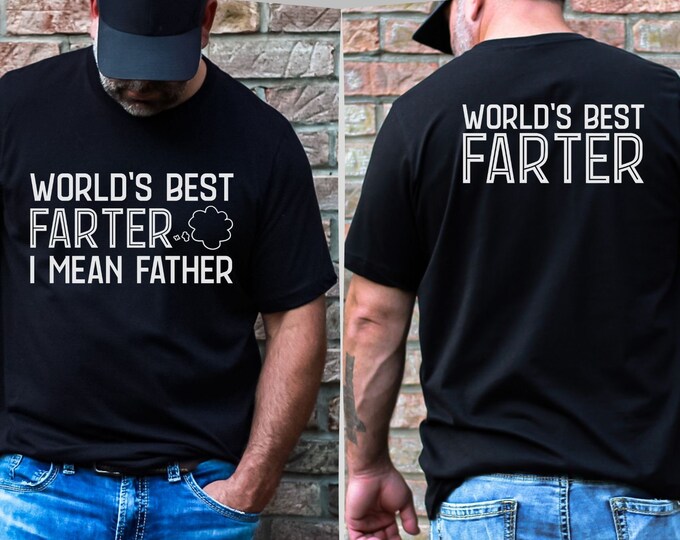 Funny Dad Shirt for Father's Day Shirt for Dad Gift Birthday Gift for Dad Funny Christmas gift for Dad World's Best Father Shirt Farter gift