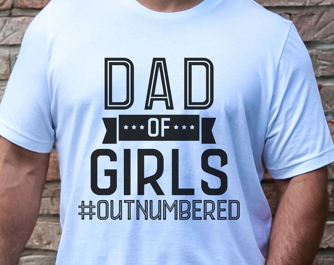 Father's Day Shirt for Dad Gift for Man with Daughter's Gift to Dad of Girl Dad Shirt for Father's Day Gift for Dad's Birthday Gift for Dadd