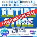 12,500+ Canva Frames MEGA Bundle: All Access (Digital Download)
