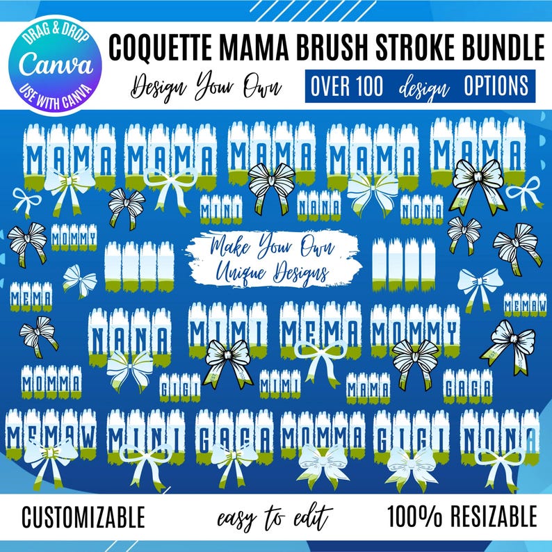 Pu&ograve; includere: Un pacchetto di design digitale con grafiche a pennellate ed etichette di testo come MAMA, MINI, NANA e MOMMY, intervallate da illustrazioni di fiocchi bianchi. Il testo include COQUETTE MAMA BRUSH STROKE BUNDLE, Design Your Own, OVER 100 design OPTIONS e Make Your Own Unique Designs.