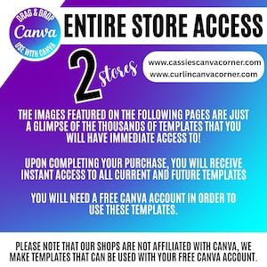 Pu&ograve; includere: Una grafica digitale con sfondo sfumato dal viola al blu che riporta il testo ENTIRE STORE ACCESS, 2 stores, www.cassiescanvacorner.com, www.curlincanvacorner.com e informazioni sui modelli Canva e l'accesso immediato dopo l'acquisto.