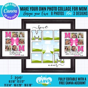 May include: A customizable photo collage design for Mom, featuring the word "Mom" in pink, a pink bow, and space for photos. The design includes the text "Make Your Own Photo Collage for Mom" and is available in 5 sizes.
