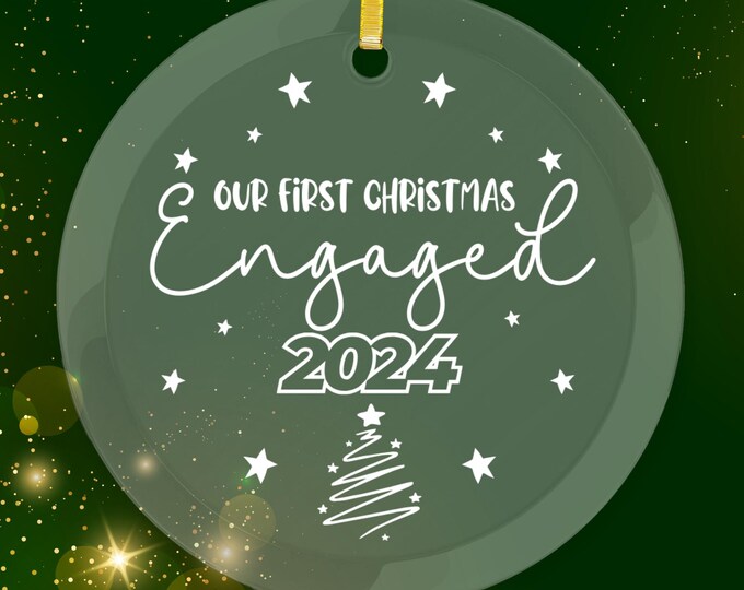 Engaged Glass Ornament 2024 Gift Newlywed Gift Engagement Christmas Ornament Personalized Engagement Ornament Wedding Gift Keepsake Custom