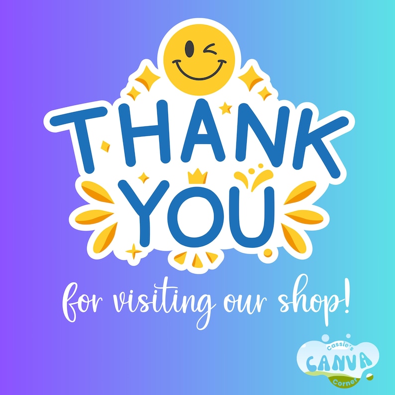 Puede incluir: Gr&aacute;fico colorido con las palabras "THANK YOU" en azul, rodeado de estrellas y detalles amarillos, y una carita sonriente gui&ntilde;ando un ojo. El texto "for visiting our shop!" est&aacute; debajo, con un logo de tienda en la esquina inferior derecha, sobre un fondo degradado.