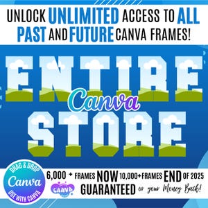 Canva Frames Bundle, Editable Canva Templates, Past and Future Designs Bundle, Drag and Drop, Canva Alphabets, Entire Store, Canva Designs