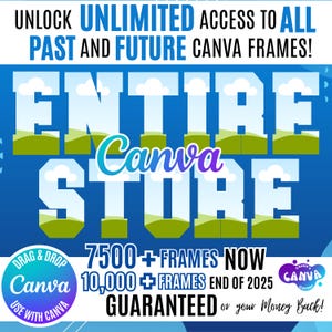 Canva Frames Bundle, Editable Canva Templates, Past and Future Designs Bundle, Drag and Drop, Canva Alphabets, Entire Store, Canva Designs