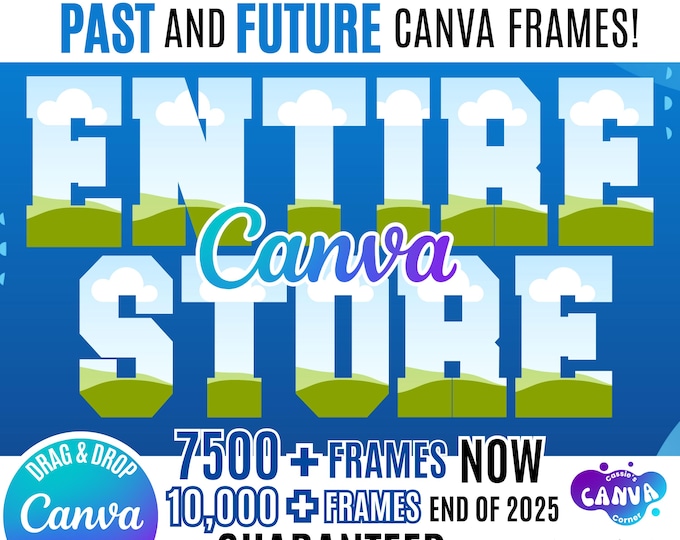 Canva Frames Bundle, Editable Canva Templates, Past and Future Designs Bundle, Drag and Drop, Canva Alphabets, Entire Store, Canva Designs