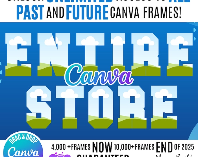 Canva Frames Bundle, Editable Canva Templates, Past and Future Designs Bundle, Drag and Drop, Canva Alphabets, Entire Store, Canva Designs