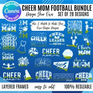 May include: A digital design bundle with a blue background, featuring cheerleading and football-themed graphics. Includes text that says "Cheer Mom Football Bundle" and "Design Your Own". The bundle includes 28 designs, layered frames, and is easy to edit.