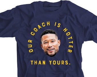 Marcus Freeman T-Shirt: Notre Dame Football Fan Gift - Our Coach Is Hotter than Yours