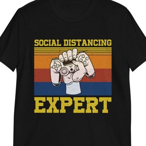 Social Distancing Expert Gaming Vintage Video Gamer Gift T Shirt, Video Game Shirt, Gaming Gifts for Him Unisex T-Shirt