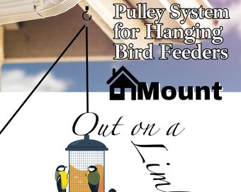 Out on a Limb, House Mount: Lowering and Raising pulley system for hanging bird feeders