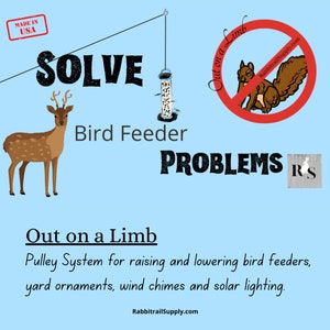 Out on a Limb Pulley System for hanging Bird Feeders, Squirrel Proof