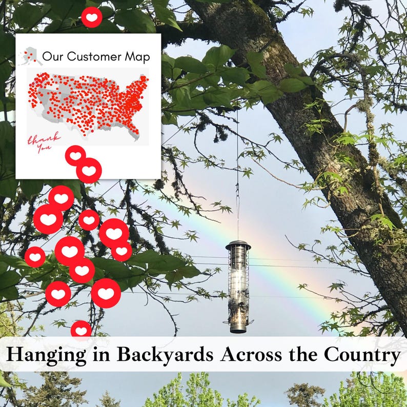 May include: A cylindrical metal bird feeder hangs from a tree branch against a rainbow background. An inset graphic shows a map of the United States titled Our Customer Map with red dots across the country and the text Hanging in Backyards Across the Country.