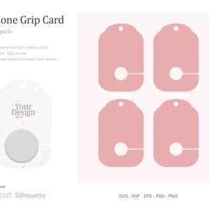 May include: A printable phone grip card template with a pink background and a white circle for your design. The template is compatible with Cricut and Silhouette cutting machines. The text "Your Design Here" is included on the template.