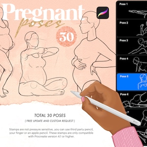 May include: A digital illustration of 30 different poses of a pregnant person. The poses are drawn in black and white line art. The text "Pregnant poses 30" is at the top of the image. The text "TOTAL 30 POSES (FREE UPDATE AND CUSTOM REQUEST)" is in the middle of the image. The text "Stamps are not pressure sensitive, you can use third party pencil, your finger or an apple pencil. These stamps are only compatible with Procreate version 4.1 or higher." is at the bottom of the image.