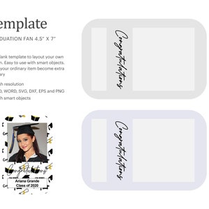May include: A printable template for a graduation fan. The template is 4.5 inches by 7 inches and includes the text "Congratulations". The template is designed to be used with smart objects and is available in PSD, WORD, SVG, DXF, EPS, and PNG formats.