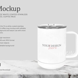 May include: White stainless steel coffee mug mockup with a black lid and handle. The mug is 15 ounces and has a white background with the text "YOUR DESIGN here" in pink.