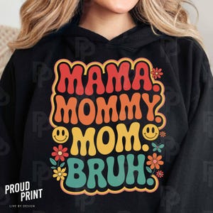 Mama Mommy Mom Bruh Svg Png. Mothers Day Svg. Funny Mothers Svg. Mom Bruh Svg. Mothers Quote Svg. Best Mom Ever Svg. Women Shirt Svg.