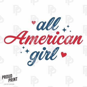 All America Girl Svg. Patriotic Svg. 4th July Svg. Independence Day Svg. America Flag Svg. Kids Shirt Svg. USA Shirt Svg. America Trendy.