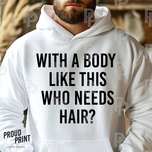 With A Body Like This Who Needs Hair Svg. Dad The Legend Svg. Funny Father Svg. Fathers Day Svg. Best Dad Ever Svg. Father Shirt Svg. Cricut