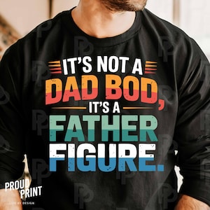 Funny Dad Shirt SVG, It’s Not a Dad Bod It’s a Father Figure, Father’s Day Shirt Design, Retro Funny Father SVG, Gift for Him, Clipart,