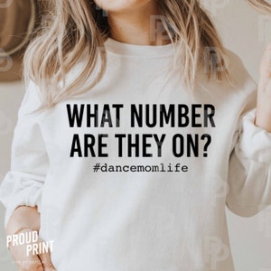 What Number Are They On Dance Mom Life Svg. Mothers Day Svg. Funny Mama Svg. Mom Svg. Mama Svg. Best Mom Ever Svg. Shirt Svg. Cricut. PNG.