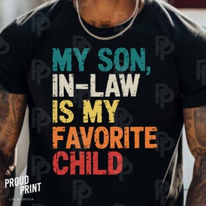 My Son in-Law is my Favorite Child Svg. Father’s day son in law Svg. My favorite child Svg. Retro Son in law gifts. Funny son in law Shirt.