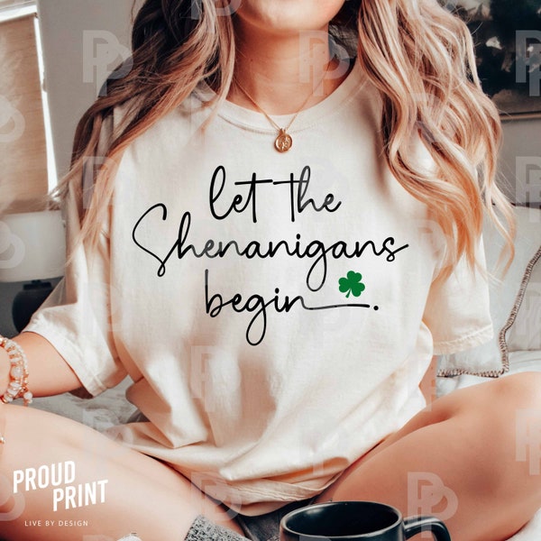 Let the Shenanigans begin SVG. Shenanigans Svg. St Patricks Day Svg. Clover Leaf Svg. Shamrock Svg. Lucky Clover Svg. St Patricks Shirt Svg.