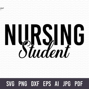 Nursing Student SVG. Nurse Svg. Future Nurse Svg. Nurse Graduate Svg. Nursing School Svg. Nurse Student Svg. Nurse Shirt Svg. Sublimation.