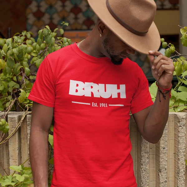 BRUH Est. 1911 Nupe T-shirt Tee Tall Tees Available