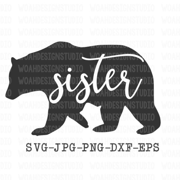 Sister Bear SVG, Sister SVG, Bear Svg, Bear Family SVG, Svg Files, Cricut and Silhouette Cut Files