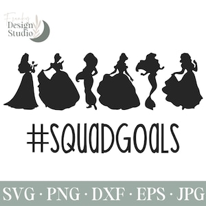 Squad Goals SVG, Princess Squad SVG, Princesses Svg, SVG files, Svg For Circuit And Silhouette, Hashtag squad goals