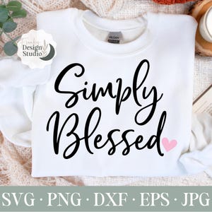Einfach gesegnet SVG, einfach gesegnet, christliche SVG, Jesus SVG, Cricut und Silhouette Cut Files